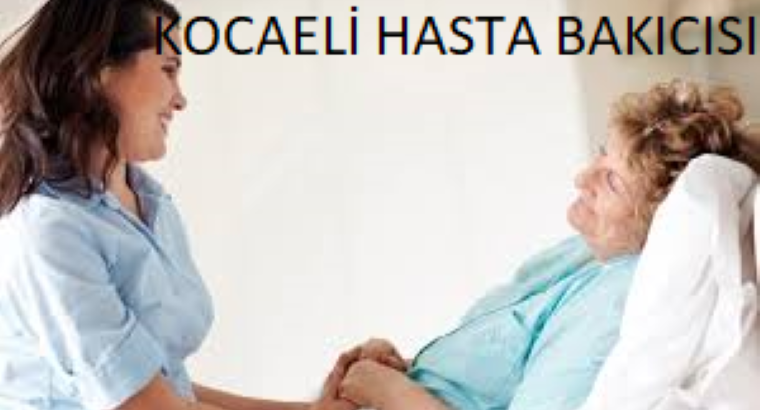 SAKARYA KAYNARCA’DA YAŞLI VE HASTA BAKICISI TEMİN EDİYORUZ